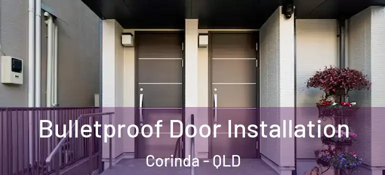 Bulletproof Door Installation Corinda - QLD