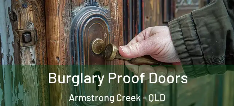  Burglary Proof Doors Armstrong Creek - QLD