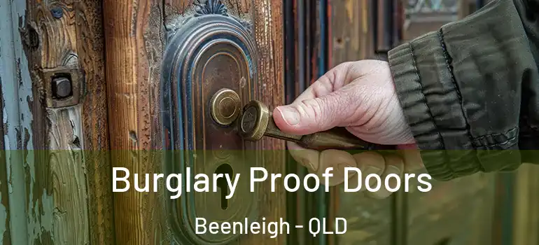  Burglary Proof Doors Beenleigh - QLD