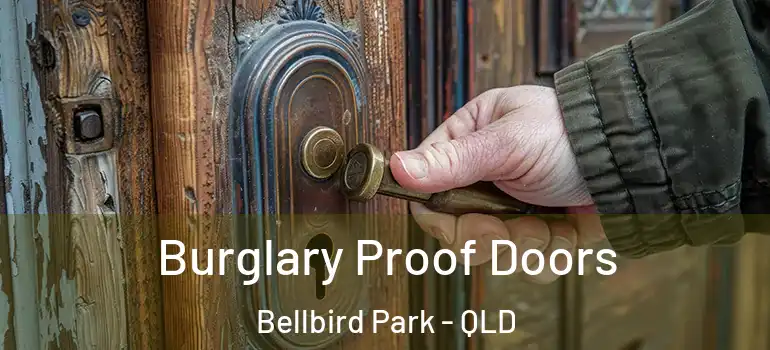  Burglary Proof Doors Bellbird Park - QLD