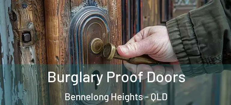 Burglary Proof Doors Bennelong Heights - QLD
