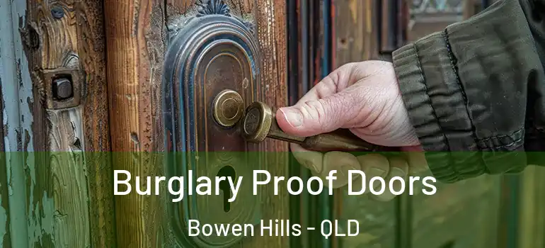  Burglary Proof Doors Bowen Hills - QLD