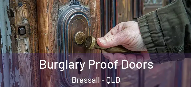 Burglary Proof Doors Brassall - QLD