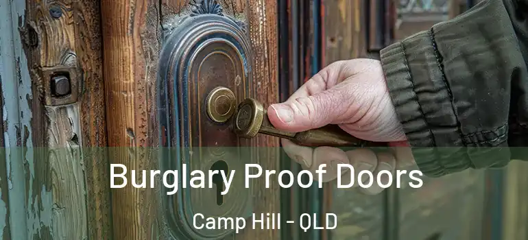 Burglary Proof Doors Camp Hill - QLD