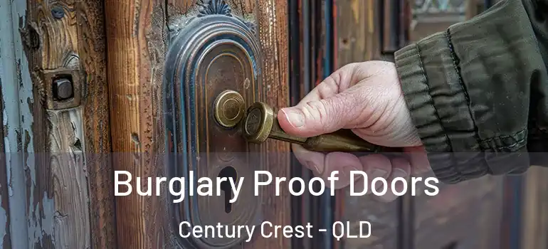  Burglary Proof Doors Century Crest - QLD