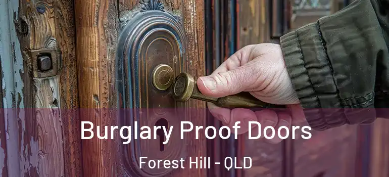  Burglary Proof Doors Forest Hill - QLD