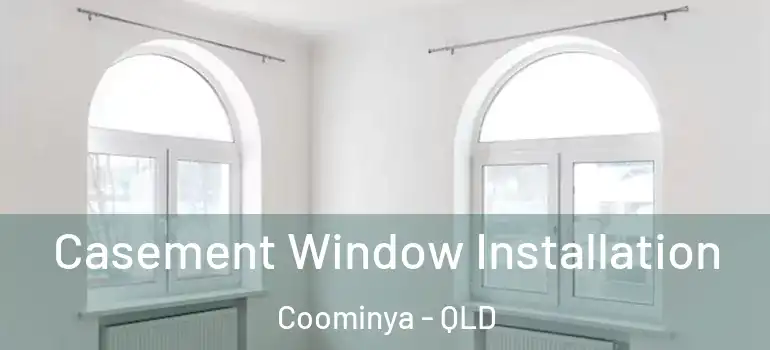 Casement Window Installation Coominya - QLD