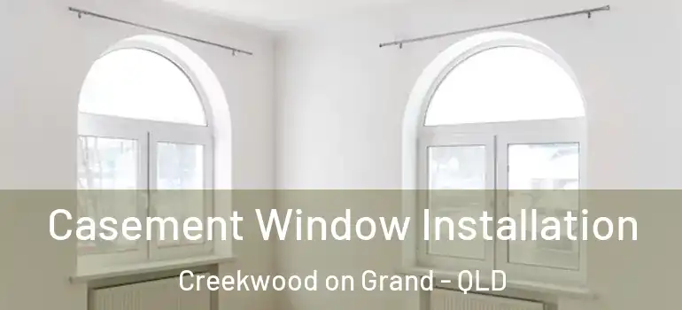 Casement Window Installation Creekwood on Grand - QLD