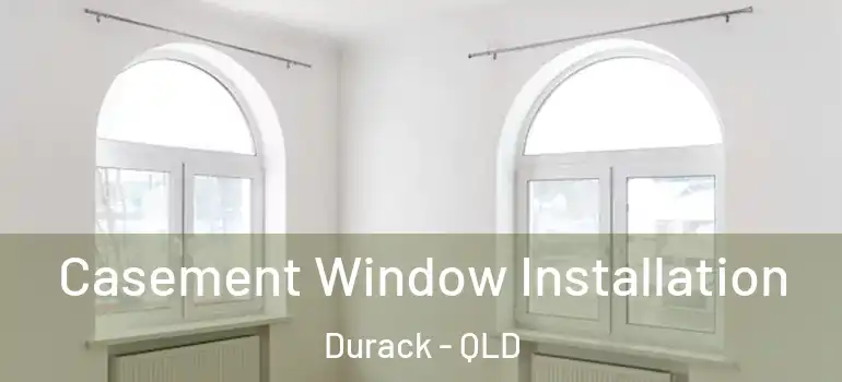 Casement Window Installation Durack - QLD