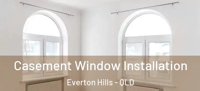 Casement Window Installation Everton Hills - QLD