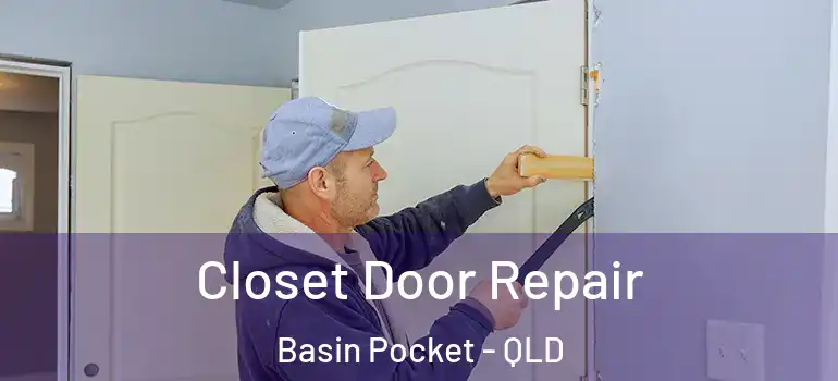 Closet Door Repair Basin Pocket - QLD
