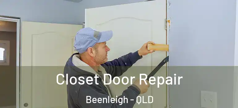 Closet Door Repair Beenleigh - QLD