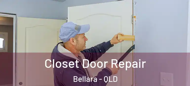 Closet Door Repair Bellara - QLD