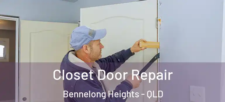Closet Door Repair Bennelong Heights - QLD