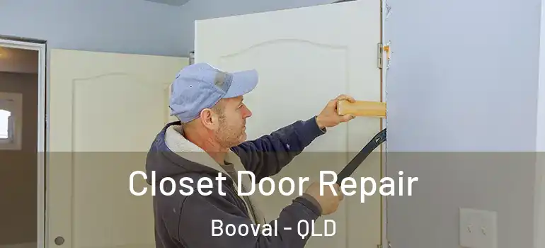 Closet Door Repair Booval - QLD