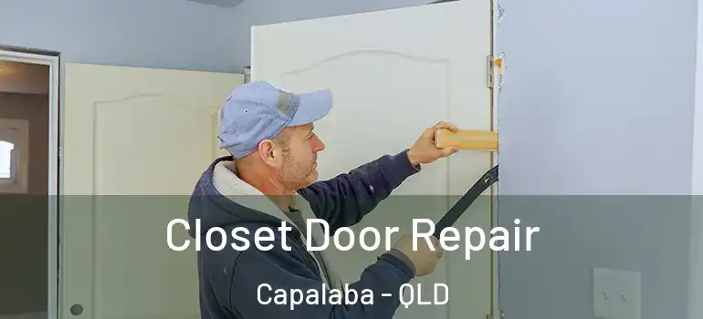 Closet Door Repair Capalaba - QLD