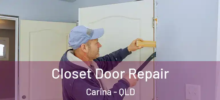 Closet Door Repair Carina - QLD