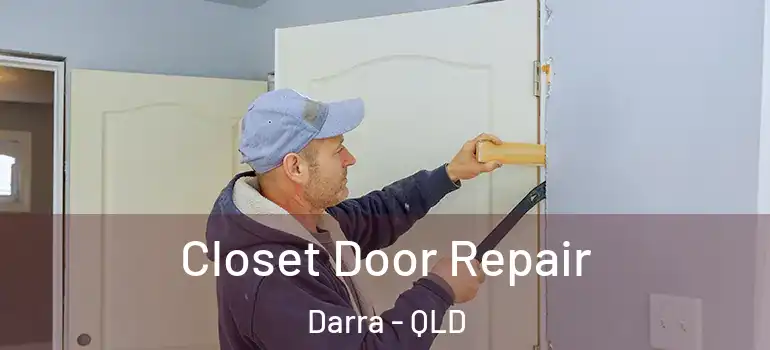 Closet Door Repair Darra - QLD