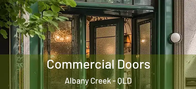 Commercial Doors Albany Creek - QLD