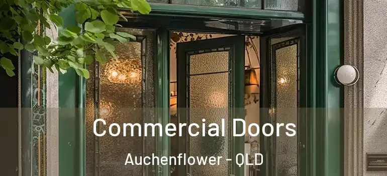 Commercial Doors Auchenflower - QLD