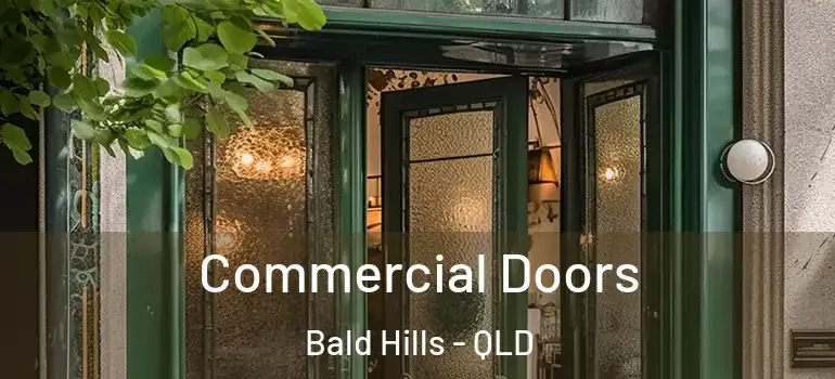Commercial Doors Bald Hills - QLD