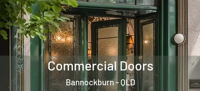 Commercial Doors Bannockburn - QLD