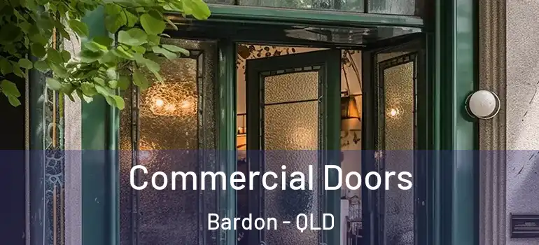 Commercial Doors Bardon - QLD