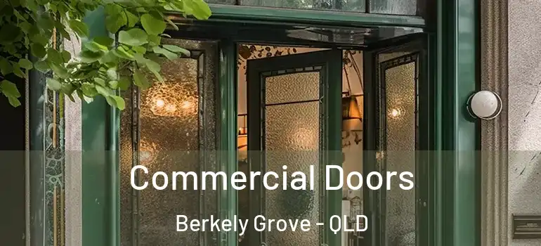 Commercial Doors Berkely Grove - QLD