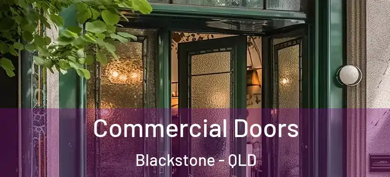 Commercial Doors Blackstone - QLD