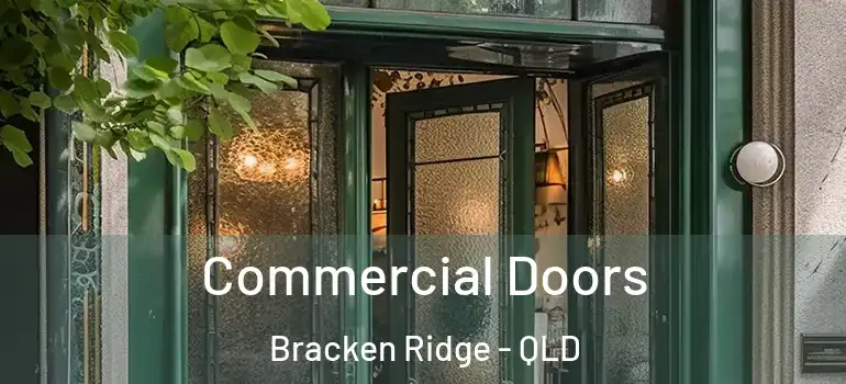 Commercial Doors Bracken Ridge - QLD