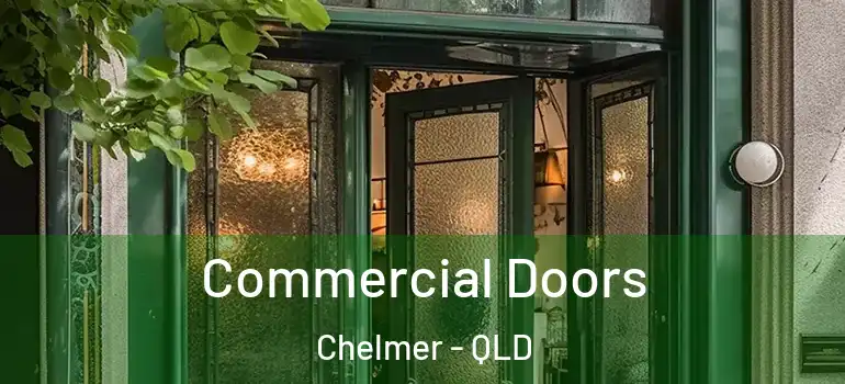 Commercial Doors Chelmer - QLD