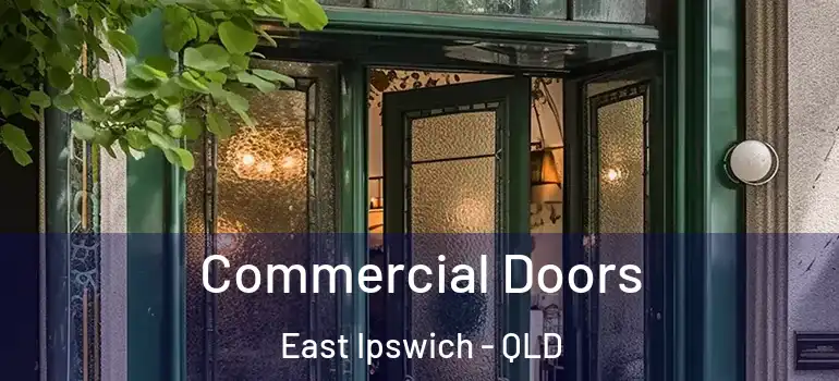 Commercial Doors East Ipswich - QLD