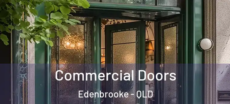Commercial Doors Edenbrooke - QLD