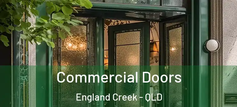 Commercial Doors England Creek - QLD
