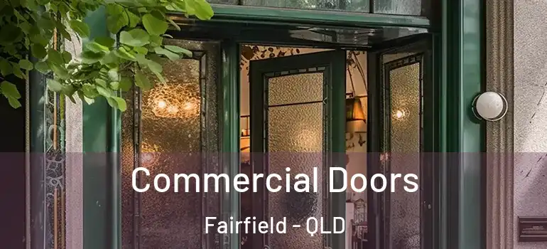 Commercial Doors Fairfield - QLD
