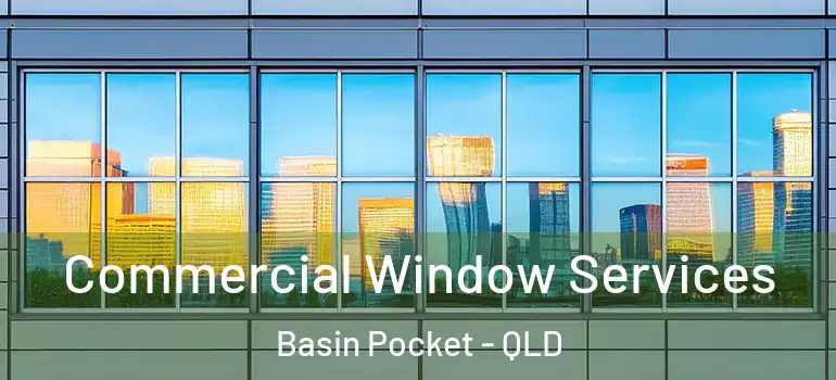  Commercial Window Services Basin Pocket - QLD
