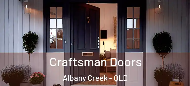 Craftsman Doors Albany Creek - QLD