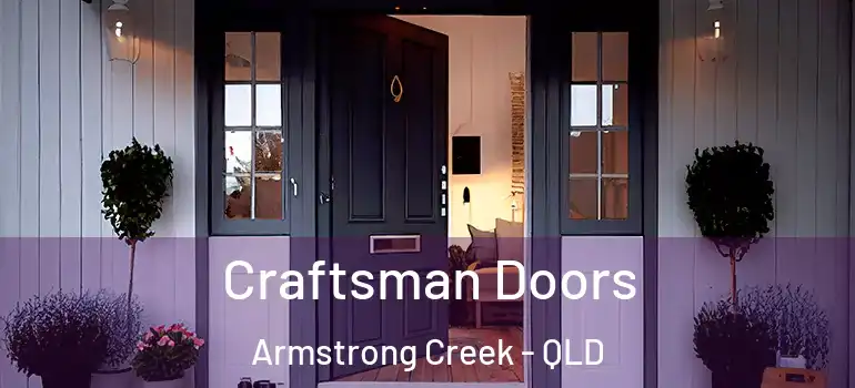 Craftsman Doors Armstrong Creek - QLD