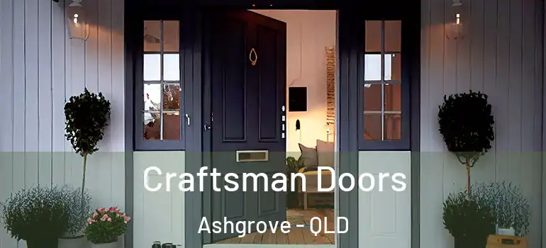 Craftsman Doors Ashgrove - QLD