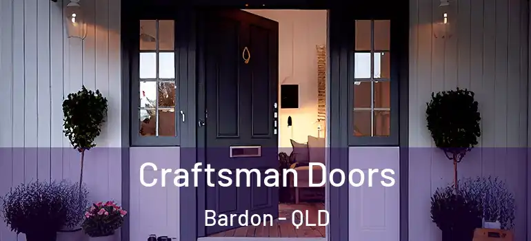Craftsman Doors Bardon - QLD