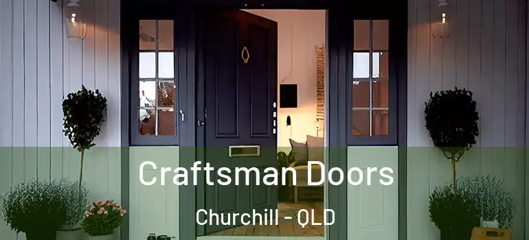 Craftsman Doors Churchill - QLD