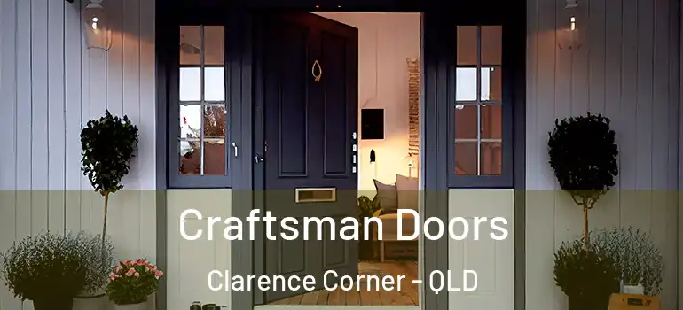  Craftsman Doors Clarence Corner - QLD
