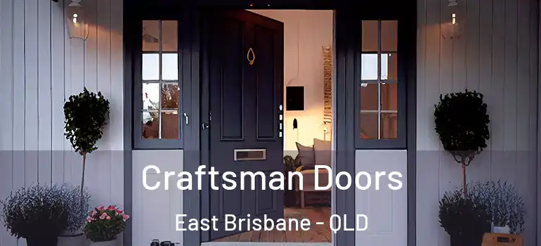 Craftsman Doors East Brisbane - QLD