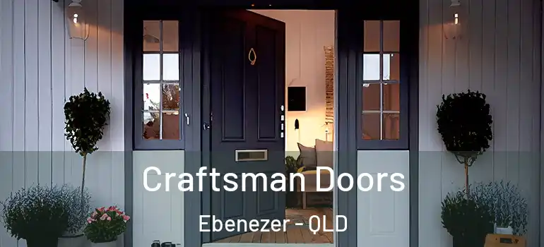 Craftsman Doors Ebenezer - QLD