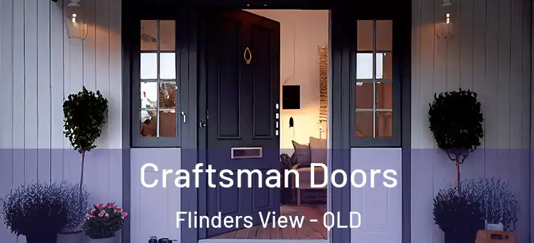 Craftsman Doors Flinders View - QLD