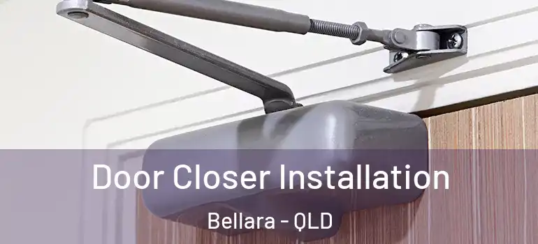 Door Closer Installation Bellara - QLD