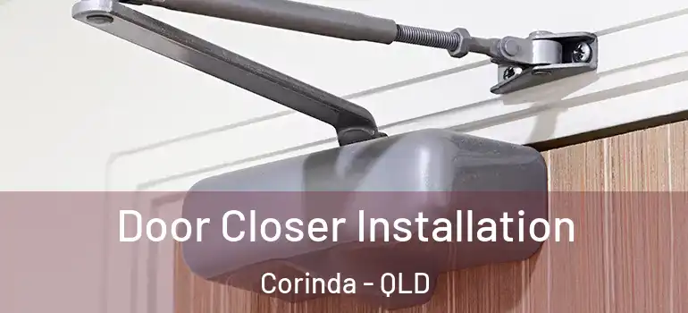 Door Closer Installation Corinda - QLD