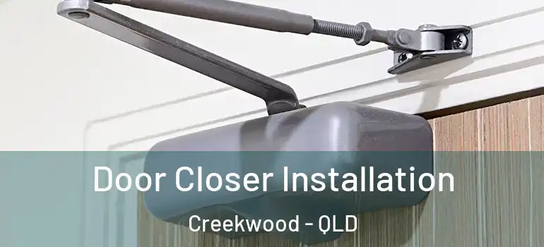 Door Closer Installation Creekwood - QLD