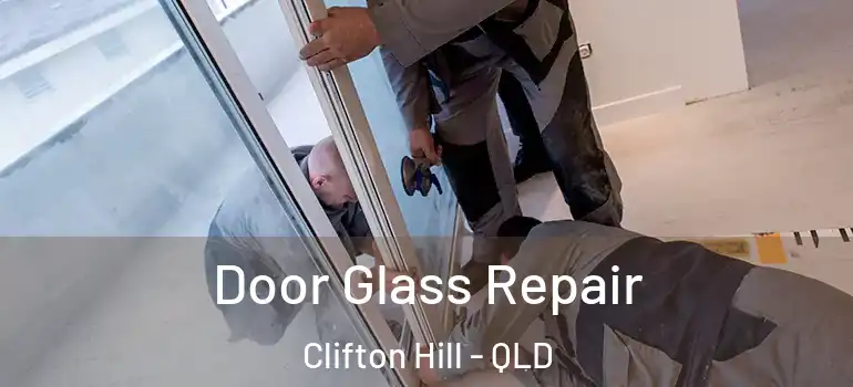 Door Glass Repair Clifton Hill - QLD