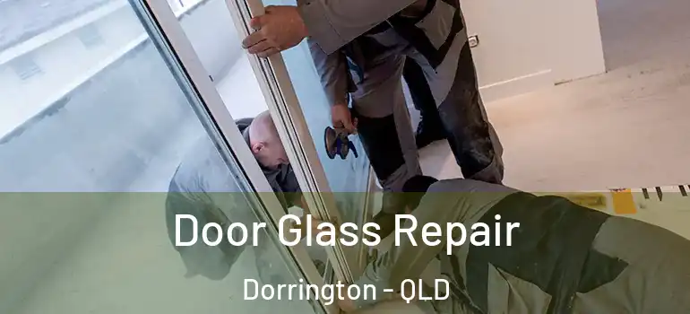 Door Glass Repair Dorrington - QLD